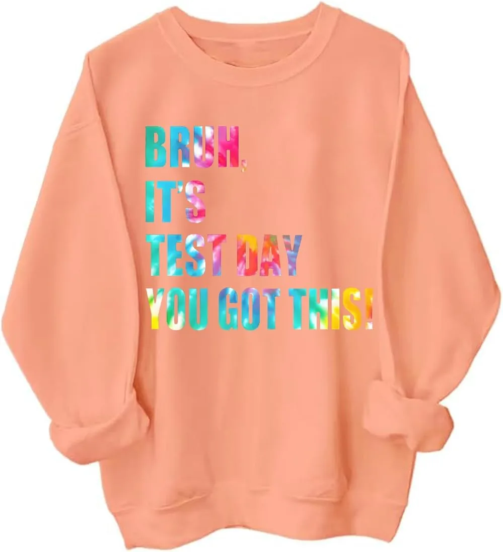 

Толстовка Bruh It's Test Day You Got This