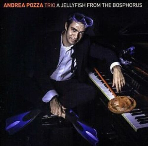 

CD диск Pozza, Andrea Trio: Jellyfish from the Bosphorus