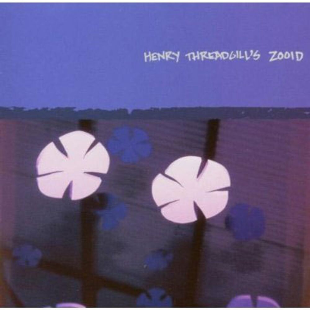 

Диск CD Up Popped The 2 Lips - Henry Threadgill's Zooid