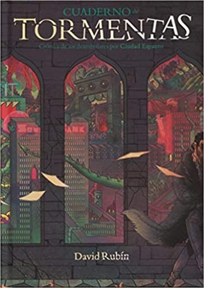 

Cuaderno de tormentas. Crónica de los deambulares por Ciudad Espanto (ASTIBERRI EDICIONES)