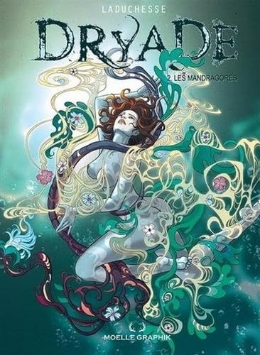 

DRYADE V 02 LES MANDRAGORES (MOELLE GRAPHIK)
