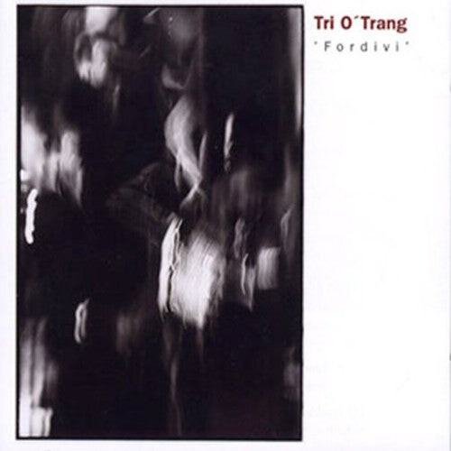 

CD диск Trio O'Trang: Fordivi