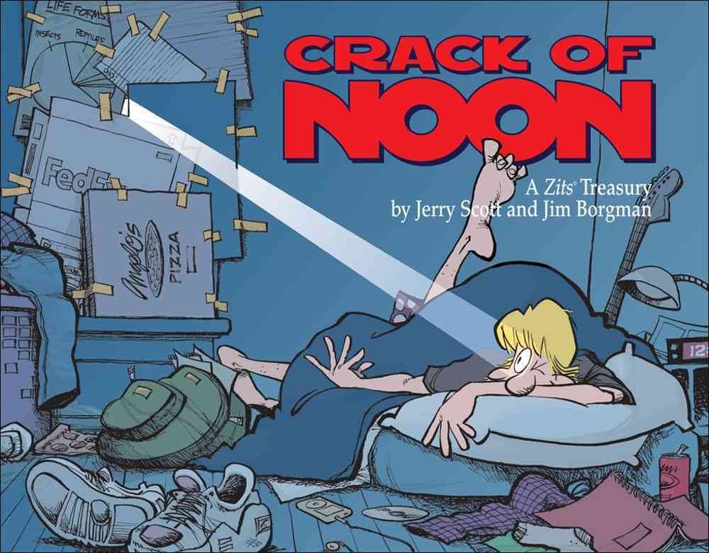 

Crack of Noon: A Zits Treasury (Volume 15) (Andrews McMeel Publishing)