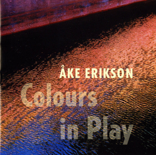 

CD диск Erikson, Ake: Colours in Play