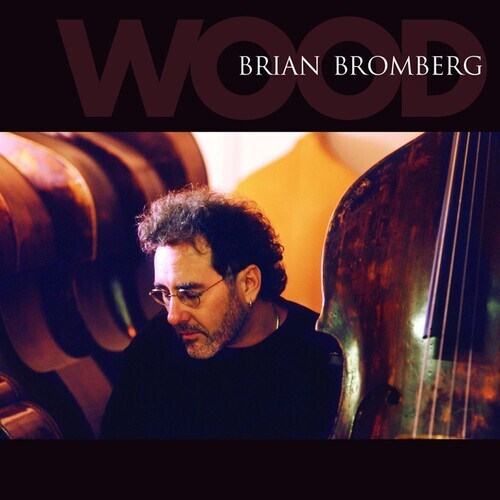

CD диск Bromberg, Brian: Wood