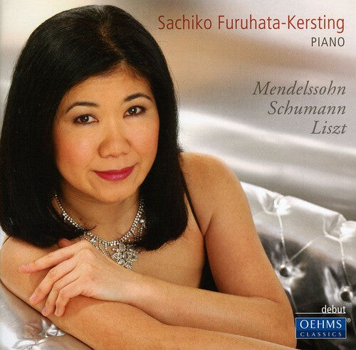 

CD диск Mendelssohn / Schumann / Liszt: Sachiko Furuhata-Kersting Plays Mendelssohn &