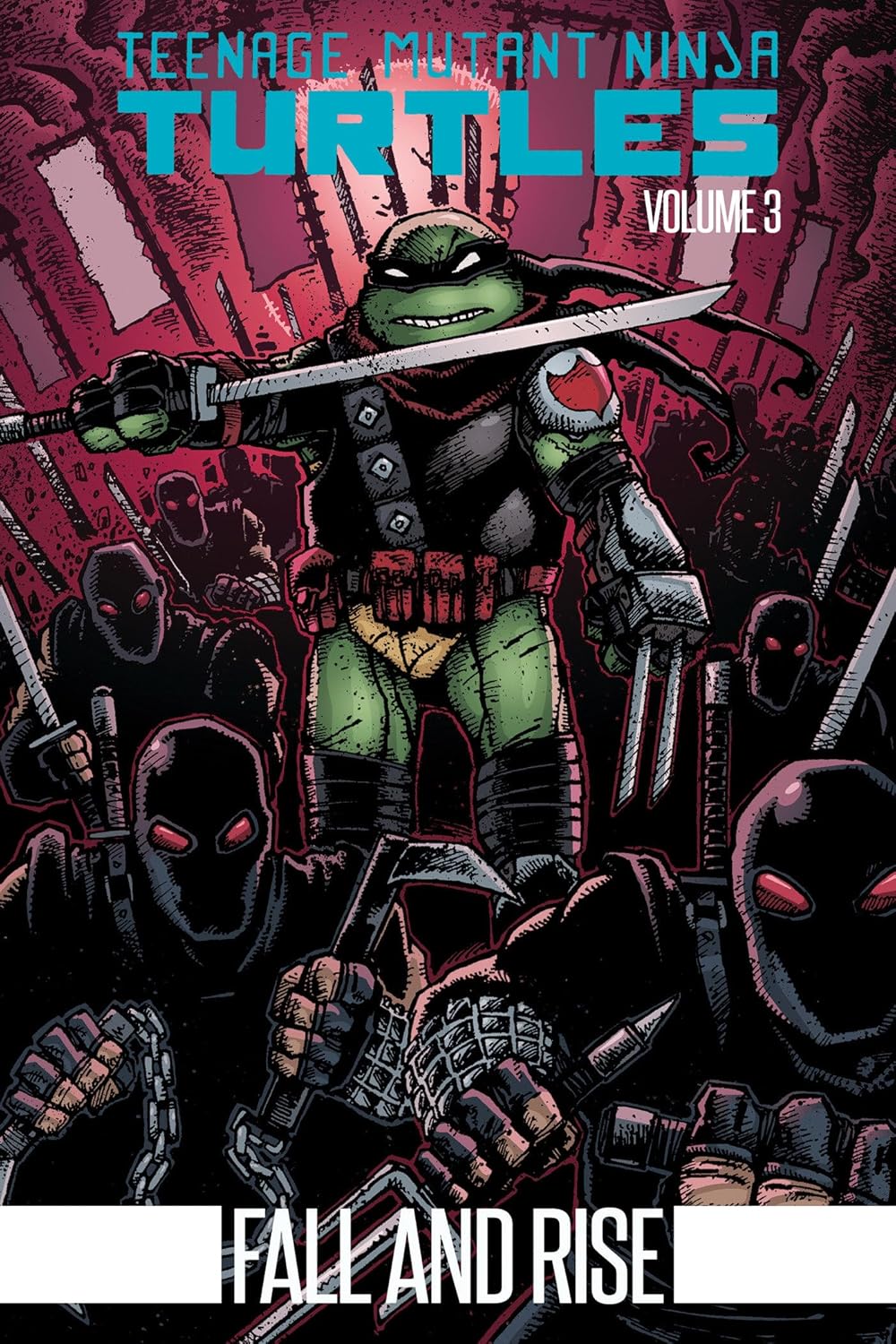 

Teenage Mutant Ninja Turtles Volume 3: Fall and Rise (IDW Publishing)