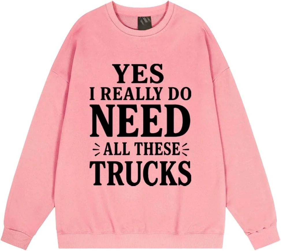 

Толстовка Yes I Really Do Need All These Trucks Relliot
