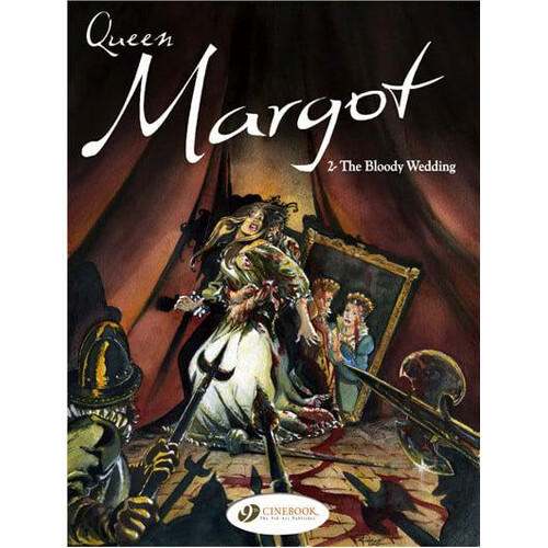 

Книга Queen Margot, Vol. 2: The Bloody Wedding (Paperback)