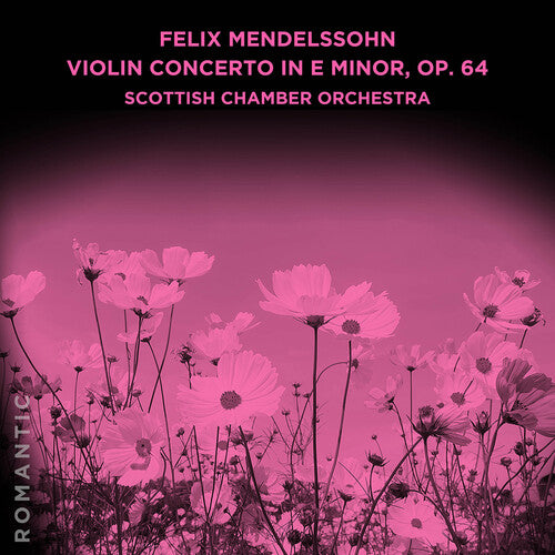 

CD диск Scottish Chamber Orchestra: Felix Mendelssohn: Violin Concerto in E Minor, Op. 64