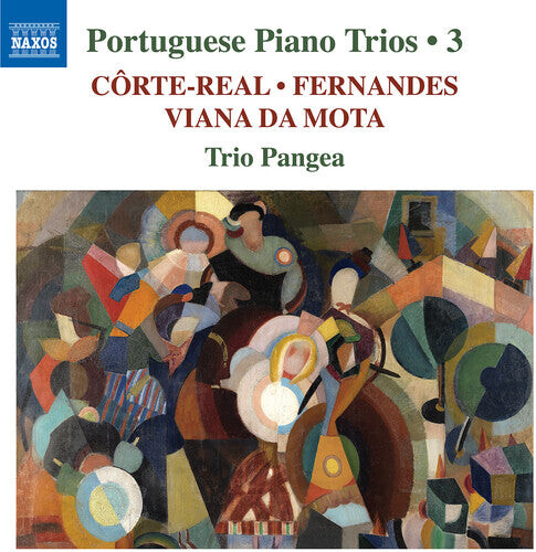 

CD диск Fernandes / Corte-Real / Trio Pangea: Portuguese Piano Trios, Vol. 3