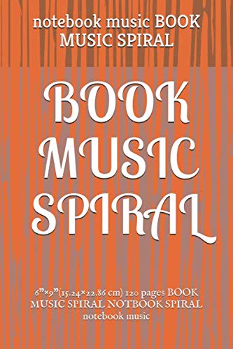 

BOOK MUSIC SPIRAL: BOOK MUSIC SPIRAL book music toddler piano music spiral book spiral bound piano music books (Independently published)