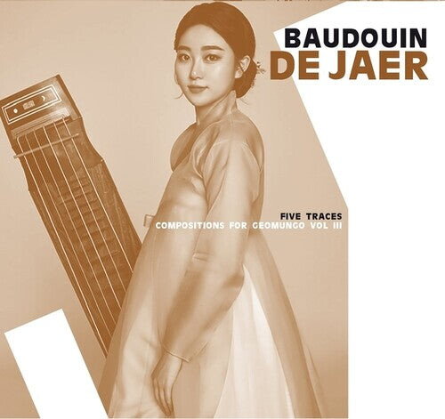 

CD диск De Jaer, Baudouin: Five Traces: Geomungo Compositions, Vol. III