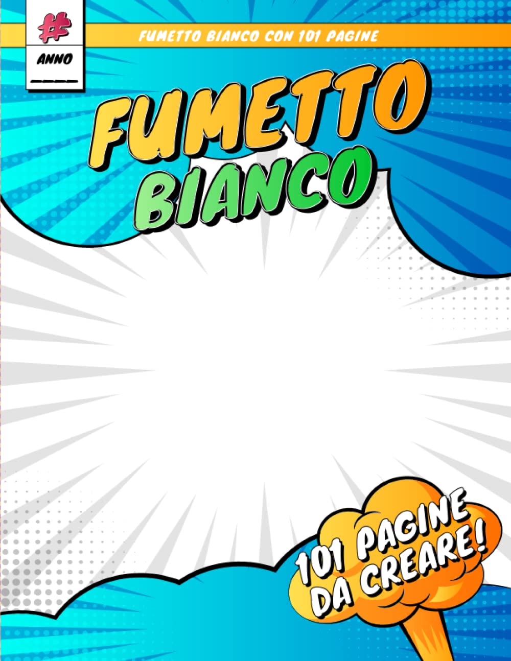 

Fumetto bianco: 101 pagine per creare i tuoi fumetti personalizzati, ideale per imparare a disegnare come illustratori e fumettisti (Italian Edition) (Independently published)