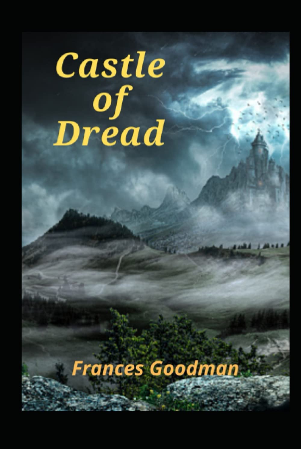 

Castle of Dread By Frances Goodman (Independently published)