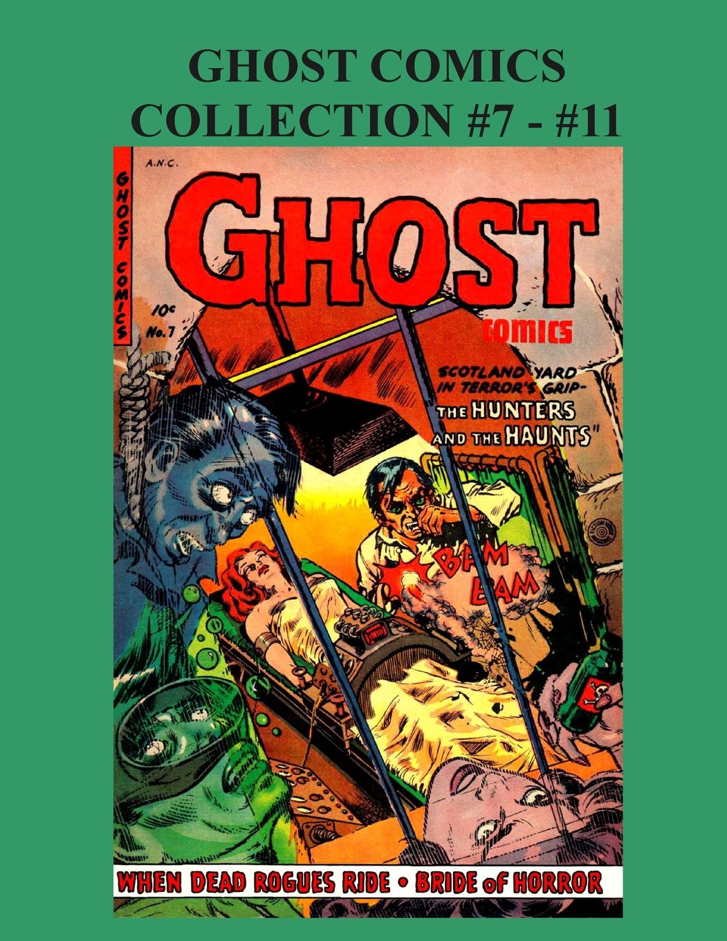 

Ghost Comics Collection #7 - #11: 1951 - 1954 Horror Comic (CreateSpace Independent Publishing Platform)