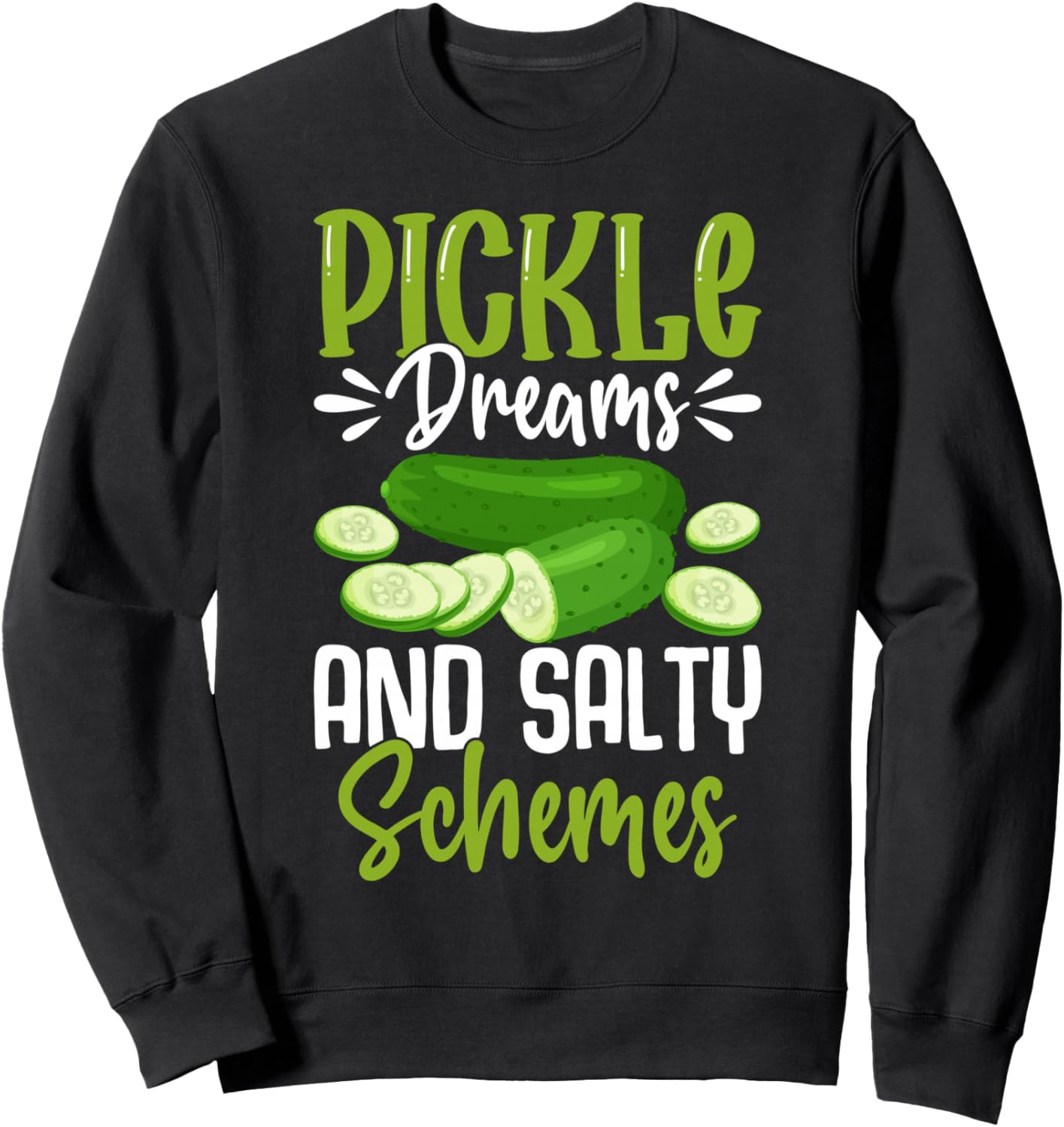 

Толстовка Pickle Dreams And Salty Schemes Funny Pickled Cucumber Gift For Dill Lovers, черный