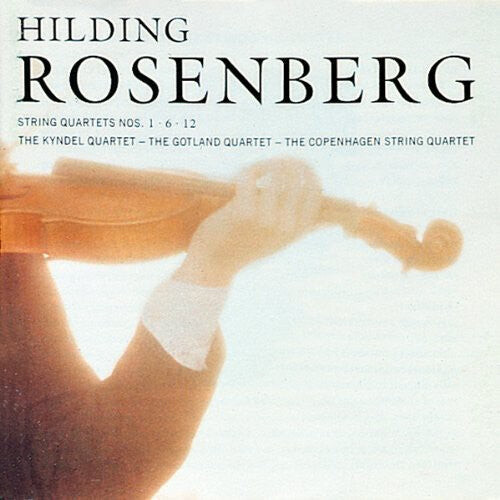 

CD диск Rosenberg / Kyndel Quartet / Gotland Quartet: String Quartets 1 & 6 & 12