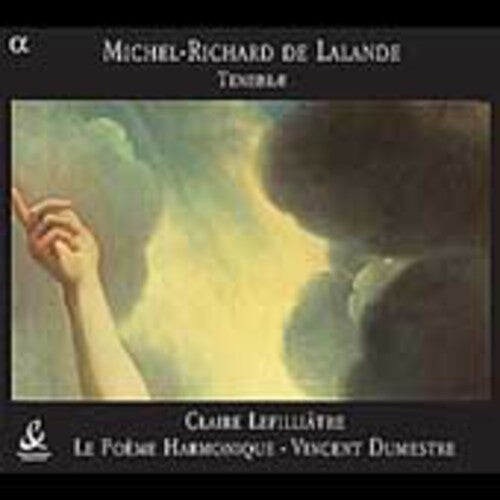 

CD диск De Lalande / Bossuet / Lefilliatre / Poeme Harmon: Tenebrae / Sermon Sur la Mort
