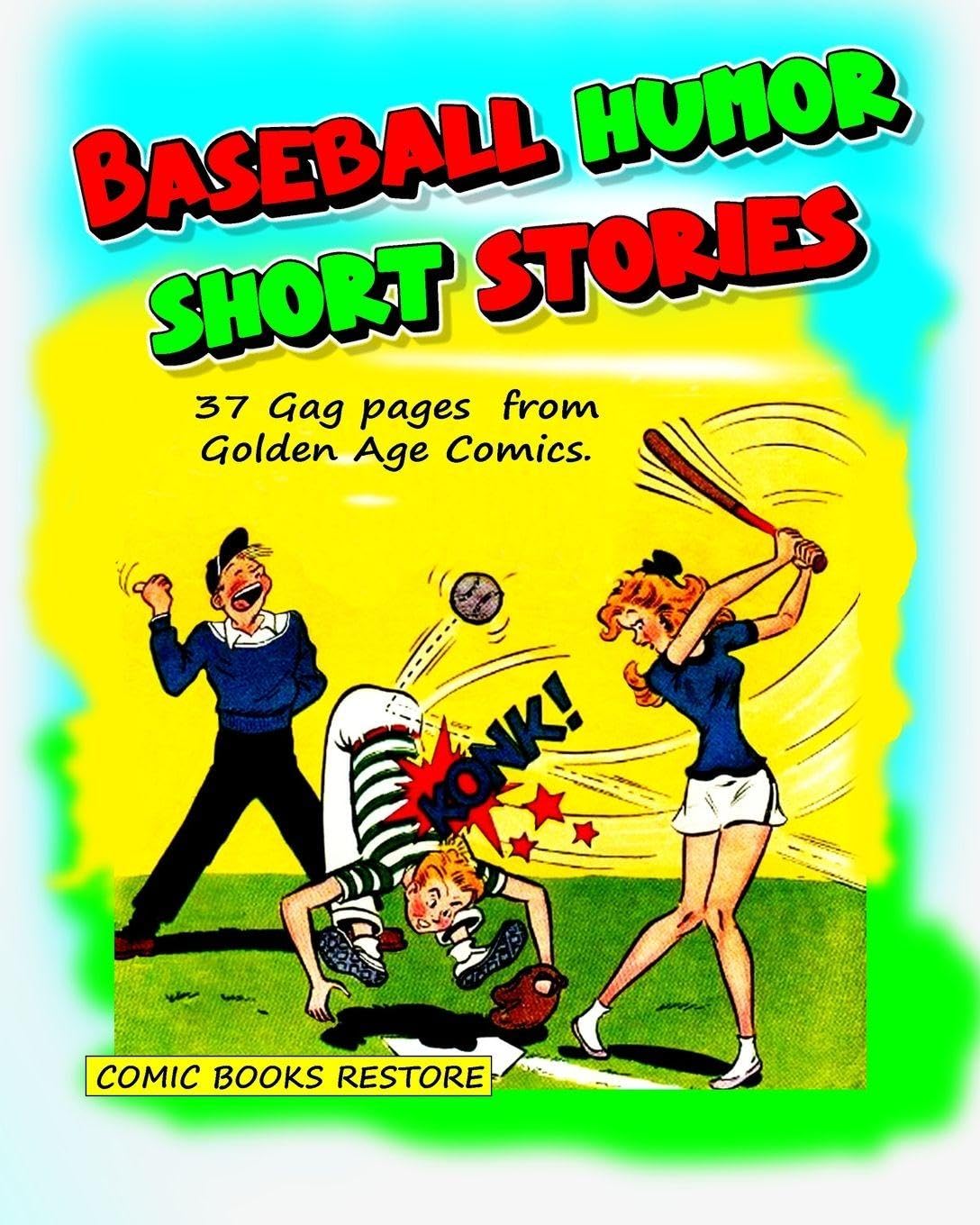 

Baseball humor - Short stories: 37 Gag pages from Golden Age Comics (Blurb)