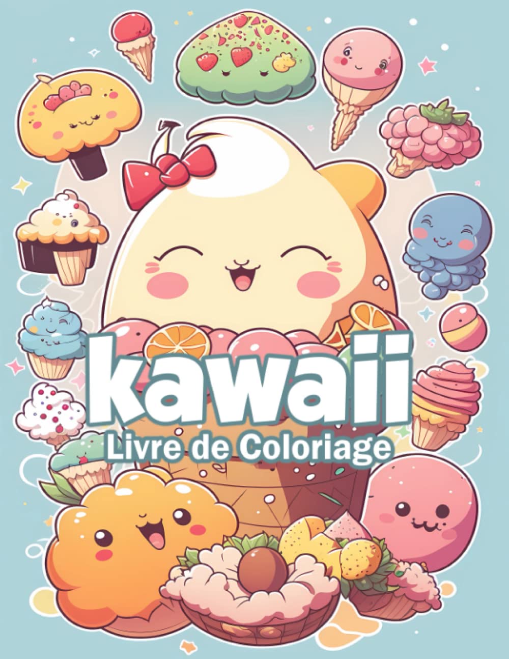 

Kawaii livre de coloriage: Coloriage Kawaii - laissez votre créativité s'exprimer avec ces dessins mignons et faciles à colorier ! (French Edition) (Independently published)