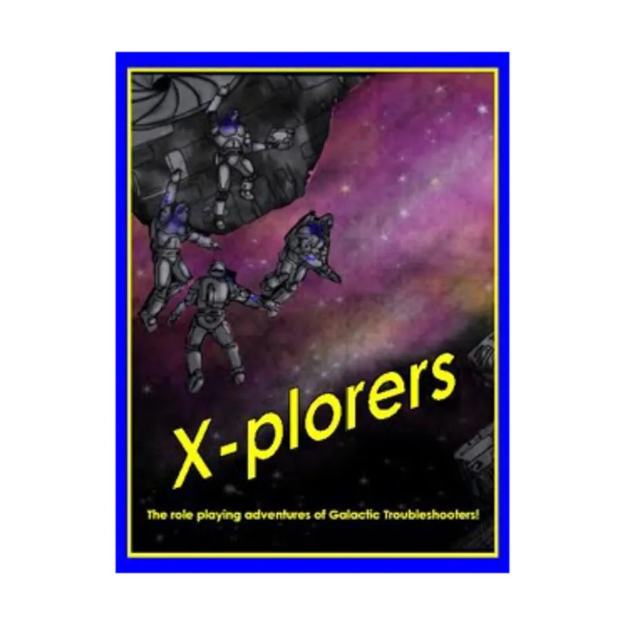 

X-Plorers - The Role Playing Adventures of Galactic Troubleshooters, X-Plorers - The Role Playing Adventures of Galactic Troubleshooters (OSRIC), мягкая обложка