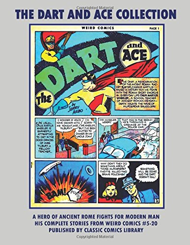 

The Dart And Ace Comics Collection: Over 135 Pages (CreateSpace Independent Publishing Platform)