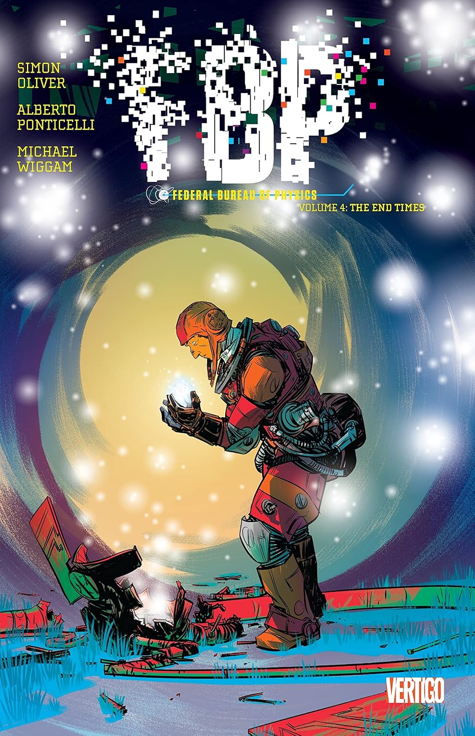 

FBP: Federal Bureau of Physics Vol. 4: The End Times (Vertigo)