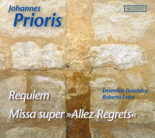 

CD диск Prioris / Festa / Ensemble Daedalus: Requiem / Missa Super Allez Regrets