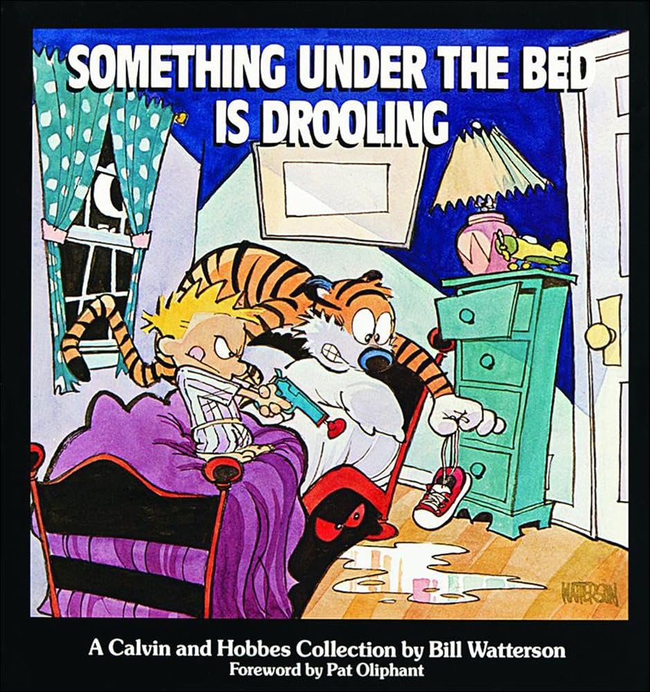 

Something Under the Bed Is Drooling: A Calvin and Hobbes Collection (Turtleback Books)