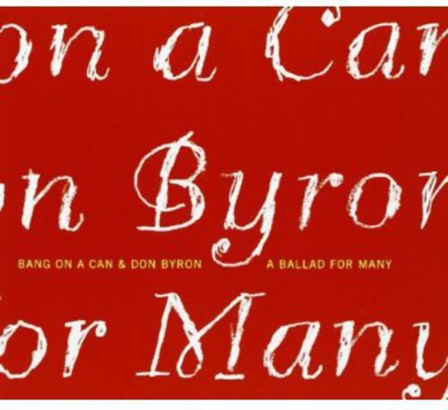 

CD диск Byron, Don / Bang on a Can: A Ballad For Many