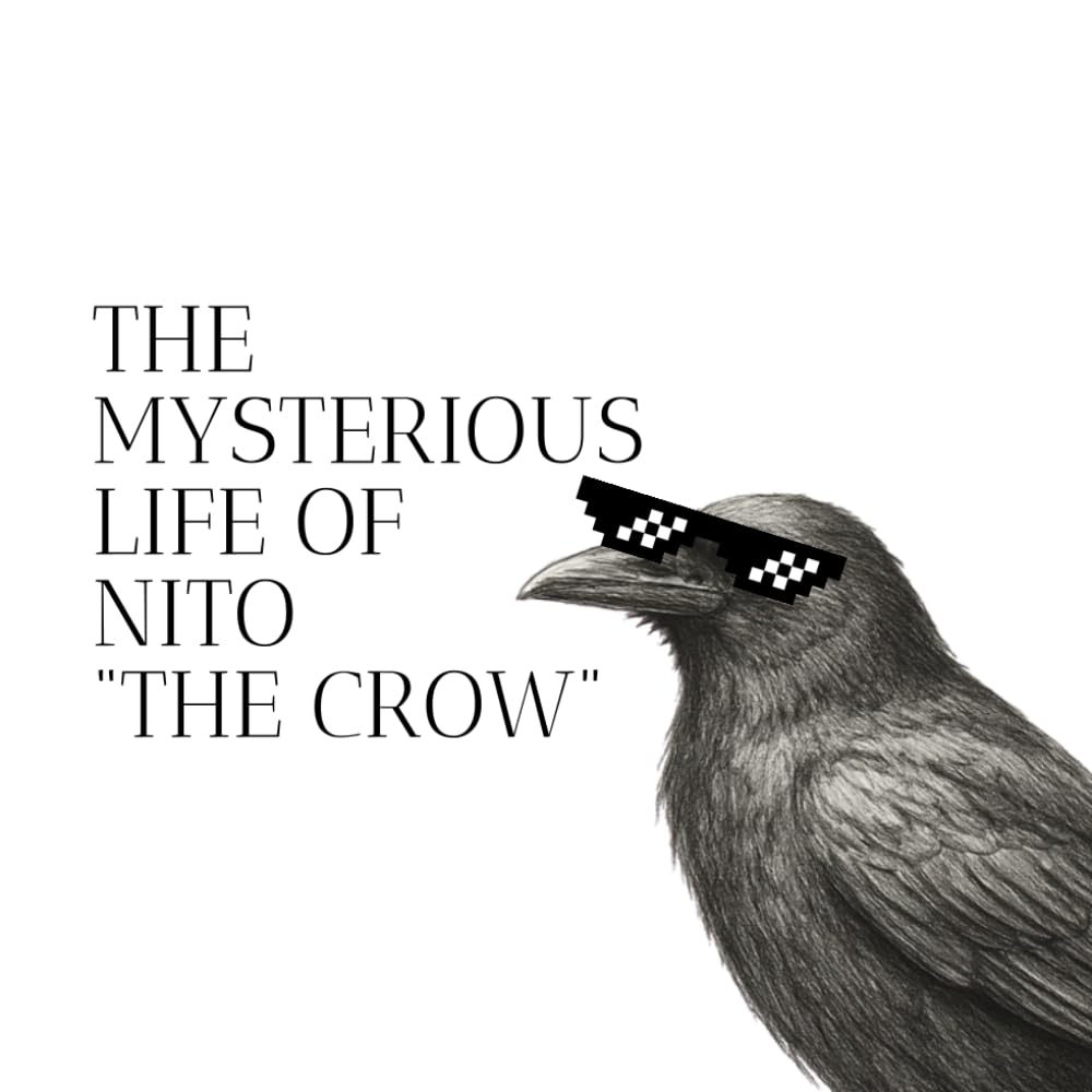 

The Mysterious Life of Nito "The Crow": The End (Independently published)