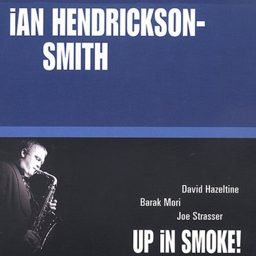 

CD диск Hendrickson-Smith, Ian: Up in Smoke