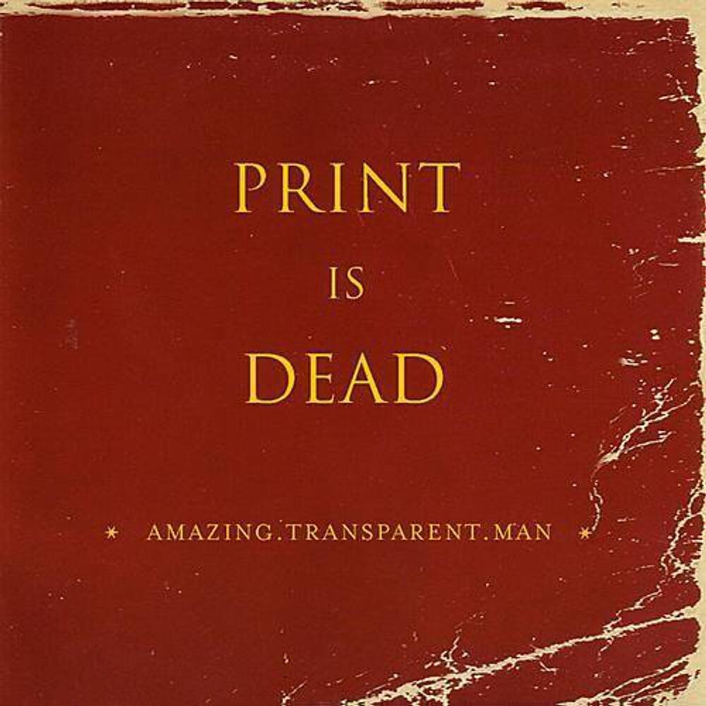 

Диск CD Print Is Dead - Amazing Transparent Man