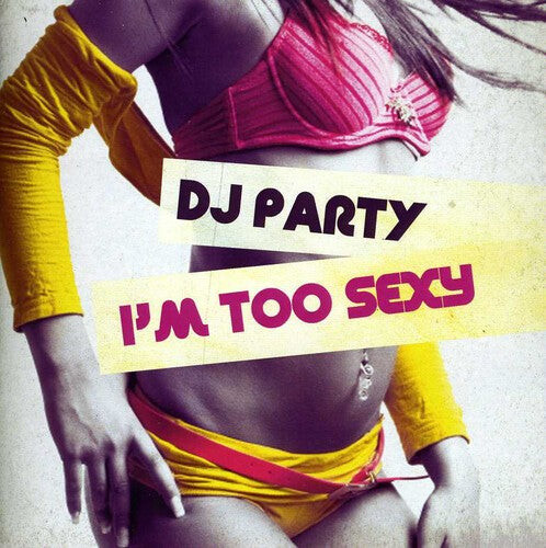 

CD диск DJ Party: I'm Too Sexy