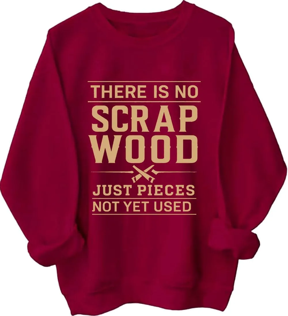 

Толстовка с принтом "There Is No Scrap Wood, Just Pieces Not Yet Used" для плотников Czbic