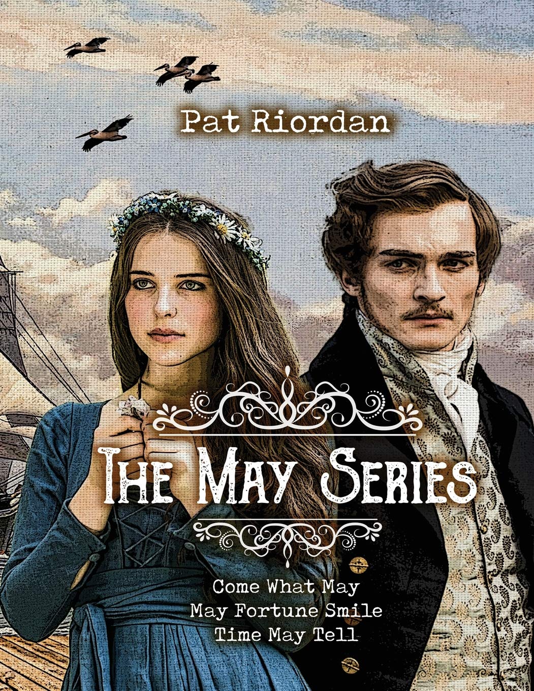 

The May Series: Come What May, May Fortune Smile, Time May Tell (Proisle Publishing Service)