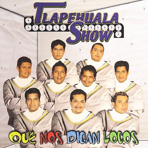 

CD диск Tlapehuala Show: Que Nos Digan Locos