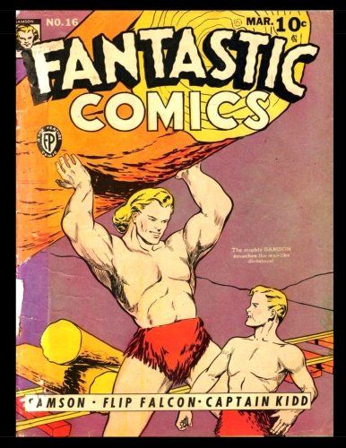 

Fantastic Comics #16: Golden Age Superhero Comic 1941 (CreateSpace Independent Publishing Platform)