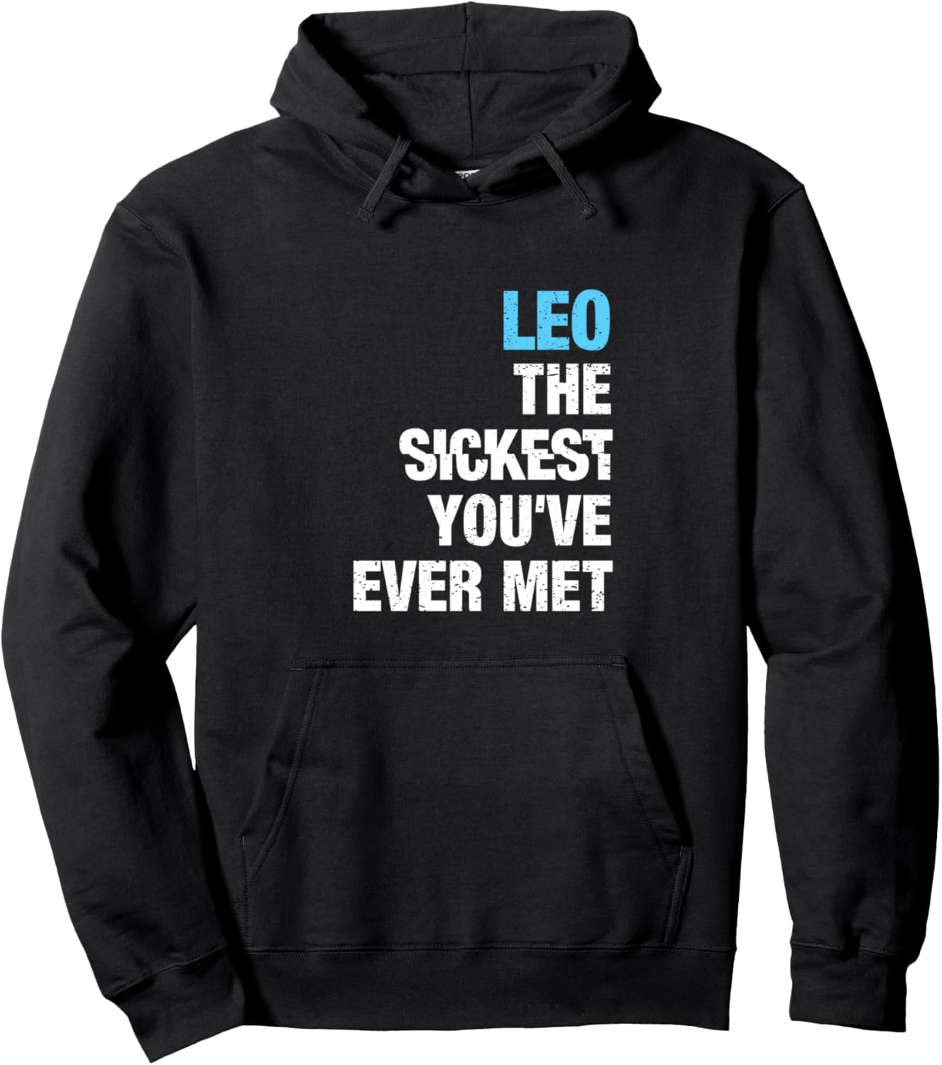 

Худи с надписью Leo The Sickest You Ever Met First Name Saying, черное Custom Gifts & Accessories For Men