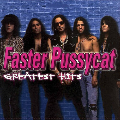 

Виниловая пластинка Faster Pussycat: Greatest Hits