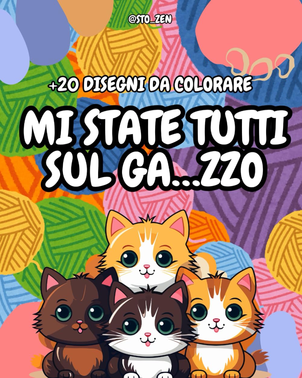 

MI STATE TUTTI SUL GA...ZZO: +20 disegni da colorare (Italian Edition) (Independently published)