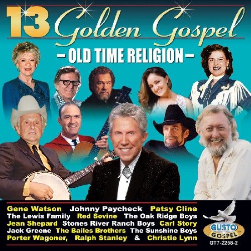 

CD диск 13 Golden Gospel: Old Time Religion / Various: 13 Golden Gospel: Old Time Religion