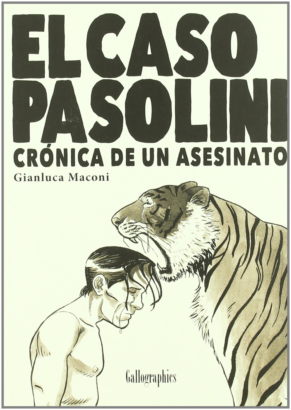 

El caso Pasolini: Cronica de un asesinato (Spanish Edition) (Gallo Nero Ediciones)