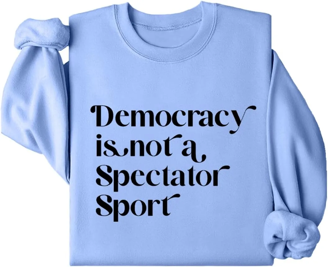 

Свитшот Democracy Is Not A Spectator Sport JIONOCY