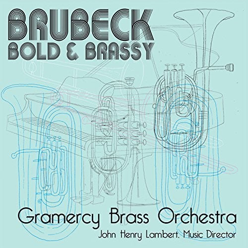 

CD диск Brubeck / Gramercy Brass Orchestra: Brubeck: Bold & Brassy