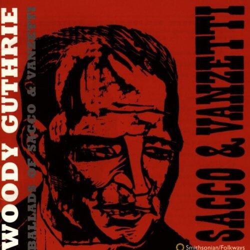 

CD диск Guthrie, Woody: Ballads of Sacco & Vanzetti