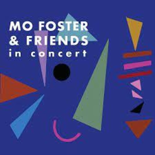 

CD диск Foster, Mo: Mo Foster & Friends In Concert