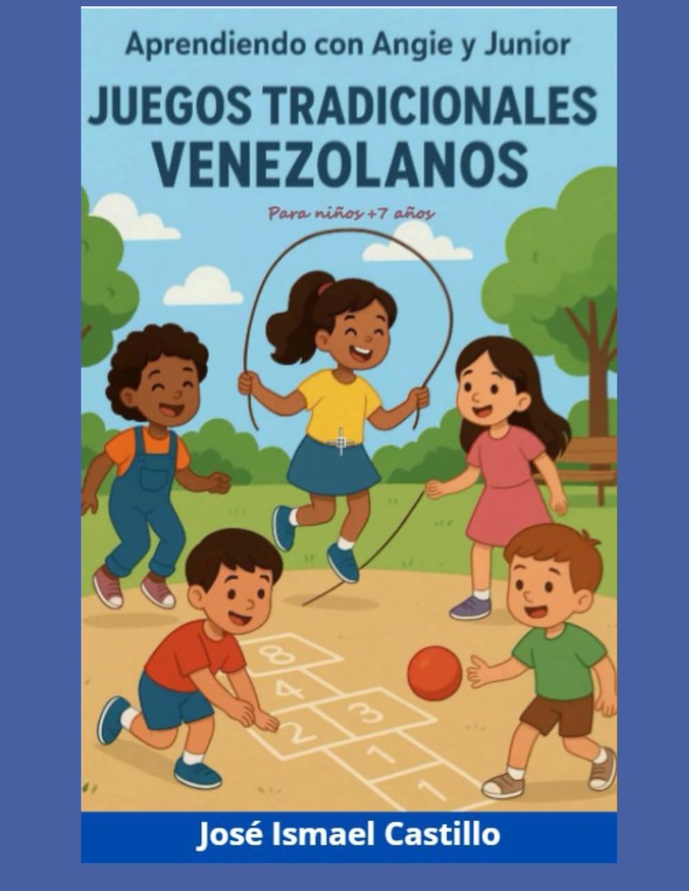 

Aprendiendo con Angie y Junior: Juegos Tradicionales Venezolanos para +7 años (Spanish Edition) (Independently published)