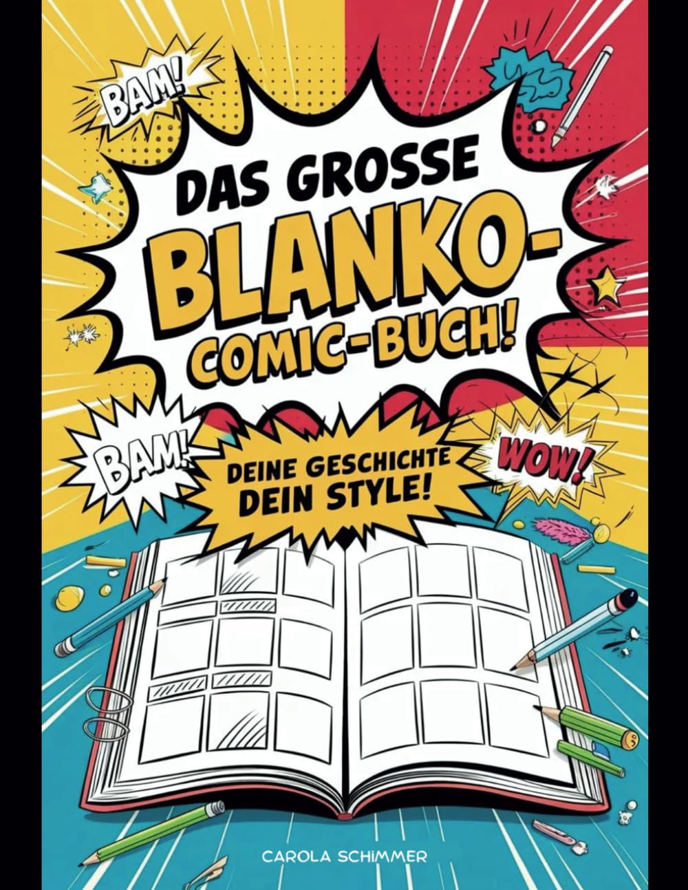

Das große Blanko-Comic-Buch - Deine Geschichte, Dein Style: leere Comic-Panels und Sprechblasen zum Ausschneiden warten auf deine Kreativität (German Edition) (Independently published)